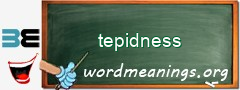 WordMeaning blackboard for tepidness